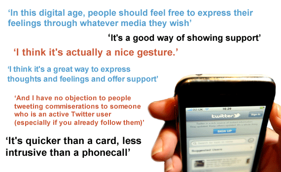 A few people thought that Twitter was an acceptable, modern way of expressing condolences